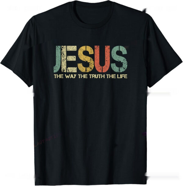 Christian T Shirt Women Men Kids The Way Truth - Image 6